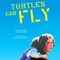 Turtles Can Fly
