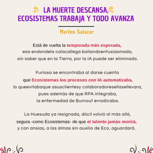  ''La muerte descansa, Ecosistemas trabaja y todo avanza''
