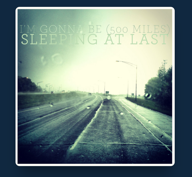 I’m Gonna Be (500 Miles) — Sleeping At Last